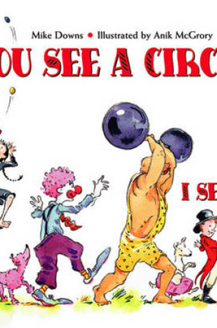 Cover of You See a Circus.I See...