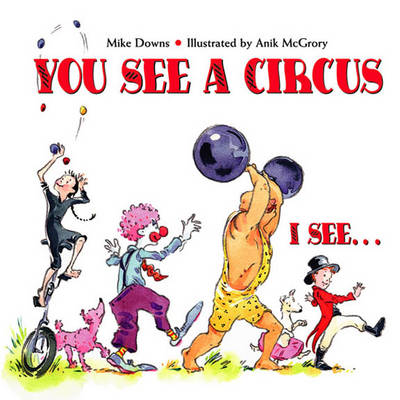 Book cover for You See a Circus.I See...