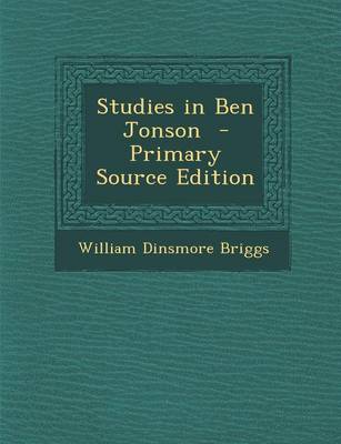 Book cover for Studies in Ben Jonson - Primary Source Edition