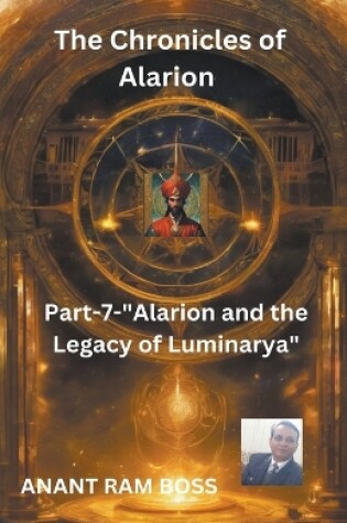 Cover of "The Chronicles of Alarion -Part-7-"Alarion and the Legacy of Luminarya"