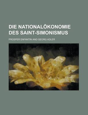 Book cover for Die Nationalokonomie Des Saint-Simonismus