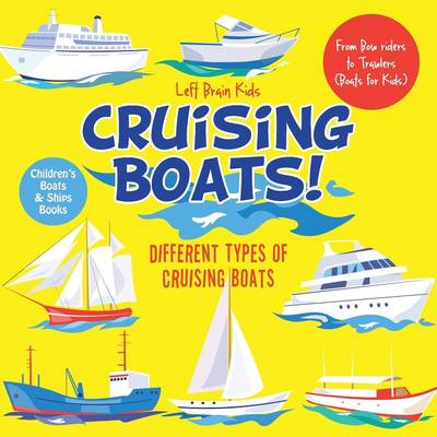 Book cover for Cruising Boats! Different Types of Cruising Boats