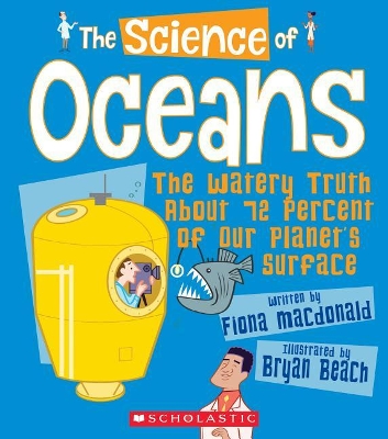 Cover of The Science of Oceans: The Watery Truth about 72 Percent of Our Planet's Surface (the Science of the Earth)