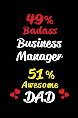 Book cover for 49% Badass Business Manager 51% Awesome Dad