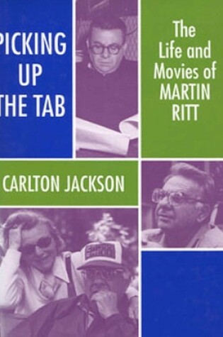 Cover of Martin Ritt: the Life and Movies