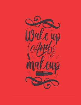 Book cover for Wake Up And Make Up