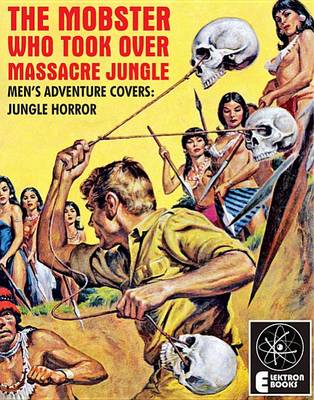 Book cover for The Mobster Who Took Over Massacre Jungle