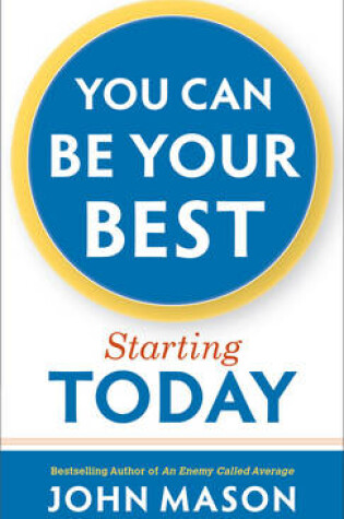 Cover of You Can Be Your Best--Starting Today