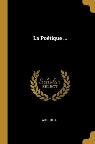 Cover of La Poétique ...