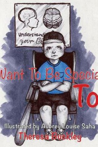 Cover of I Want To Be Special Too