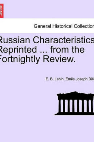 Cover of Russian Characteristics. Reprinted ... from the Fortnightly Review.