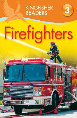Book cover for Kingfisher Readers: Firefighters (Level 3: Reading Alone with Some Help)