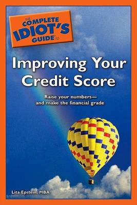 Cover of The Complete Idiot's Guide to Improving Your Credit Score