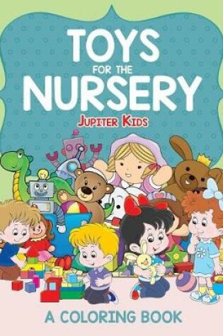 Cover of Toys for the Nursery (A Coloring Book)