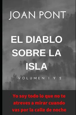 Book cover for El Diablo sobre la isla. Volumen 1 y 2.