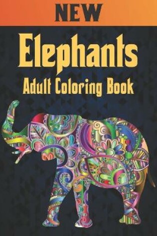 Cover of Adult Coloring Book Elephants New