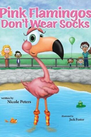 Cover of Pink Flamingos Don't Wear Socks