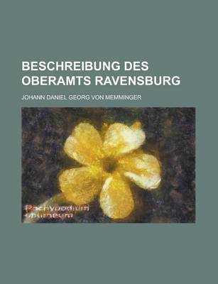 Book cover for Beschreibung Des Oberamts Ravensburg