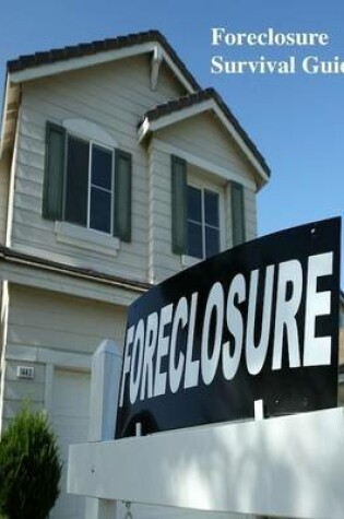 Cover of Foreclosure Survival Guide