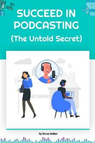 Cover of Succeed in Podcasting