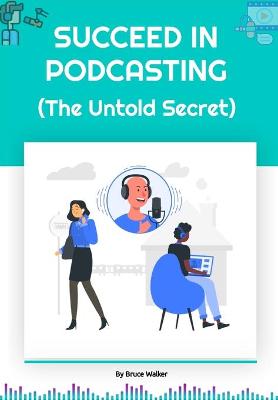 Book cover for Succeed in Podcasting