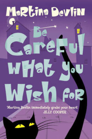 Cover of Be Careful What You Wish for