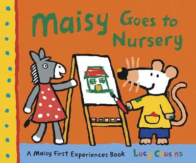 Cover of Maisy Goes to Nursery