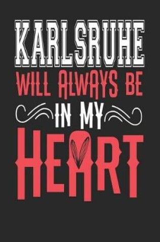 Cover of Karlsruhe Will Always Be In My Heart