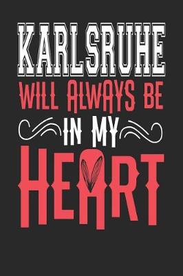 Book cover for Karlsruhe Will Always Be In My Heart