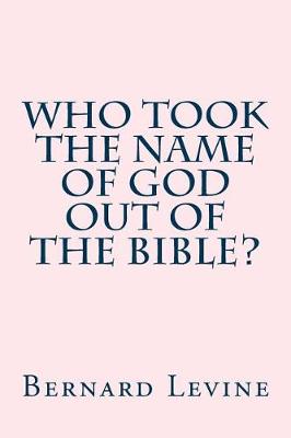 Book cover for Who took the name of God out of the Bible?