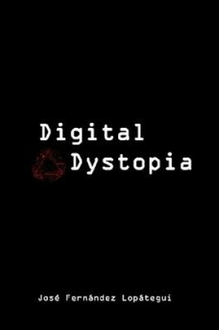 Cover of Digital Dystopia