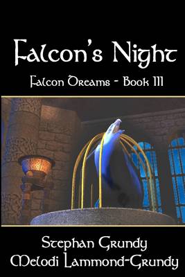 Book cover for Falcon's Night : Book III: Falcon Dreams