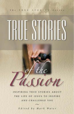 Book cover for True Stories of the Passion