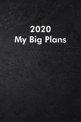 Book cover for 2020 My Big Plans