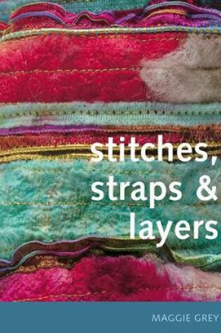 Cover of Stitches, Straps and Layers