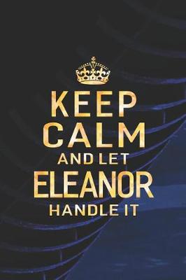 Book cover for Keep Calm and Let Eleanor Handle It