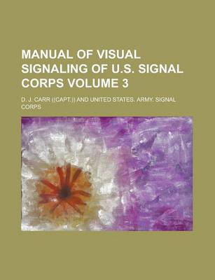 Book cover for Manual of Visual Signaling of U.S. Signal Corps Volume 3