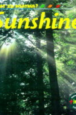 Cover of What Is Weather?: Sunshine         (Cased)