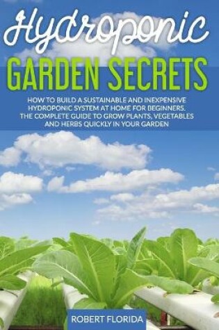 Cover of Hydroponic Garden Secrets