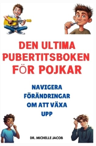 Cover of Den ultimata pubertitsboken för pojkar