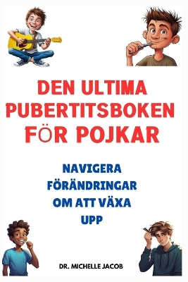 Book cover for Den ultimata pubertitsboken för pojkar