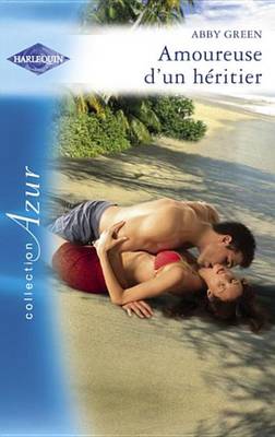 Book cover for Amoureuse D'Un Heritier (Harlequin Azur)