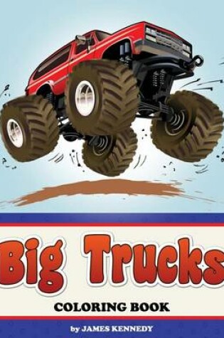 Cover of Big Trucks Coloring Book