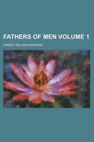 Cover of Fathers of Men Volume 1