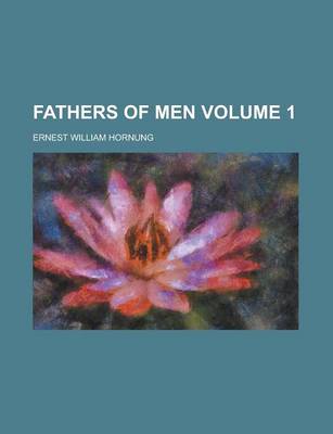 Book cover for Fathers of Men Volume 1