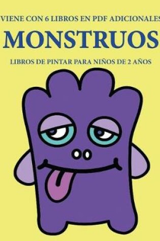 Cover of Libros de pintar para ninos de 2 anos (Monstruos)
