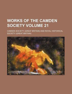 Book cover for Works of the Camden Society Volume 21