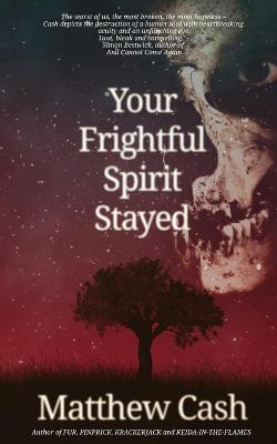 Book cover for Your Frightful Spirit Stayed