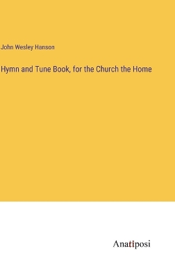 Book cover for Hymn and Tune Book, for the Church the Home