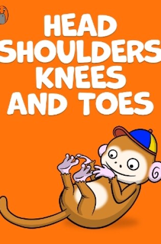 Cover of Head Shoulders Knees And Toes